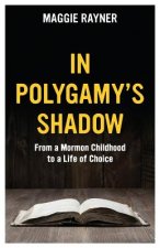 In Polygamy's Shadow