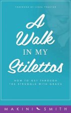Walk in my Stilettos