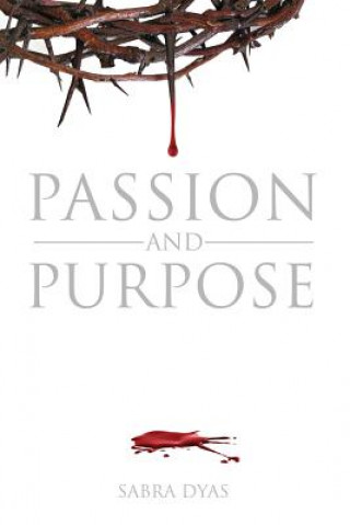 Passion and Purpose