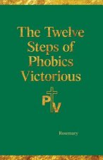 Twelve Steps of Phobics Victorious