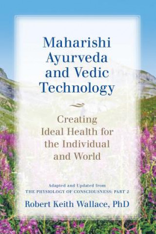 Maharishi Ayurveda and Vedic Technology