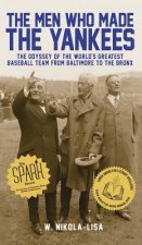Men Who Made the Yankees