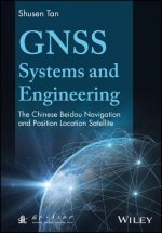GNSS Systems and Engineering - The Chinese Beidou Navigation and Position Location Satellite