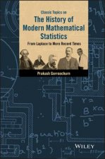 Classic Topics on the History of Modern Mathematical Statistics - From Laplace to More Recent Times