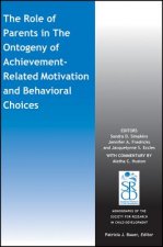 Role of Parents in the Ontogeny of Achievement - Related Motivation and Behavioral Choices