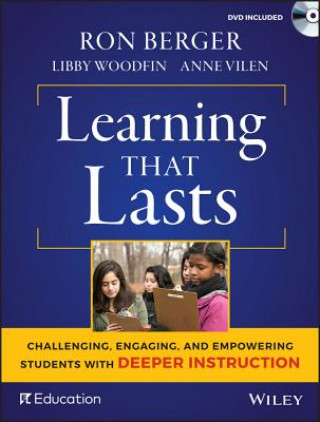 Learning That Lasts - Challenging, Engaging, and powering Students with Deeper Instruction