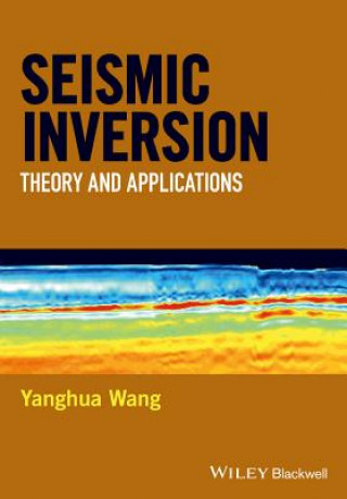 Seismic Inversion - Theory and Applications