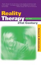 Reality Therapy For the 21st Century