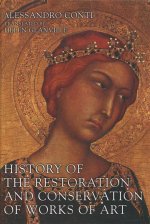 History of the Restoration and Conservation of Works of Art