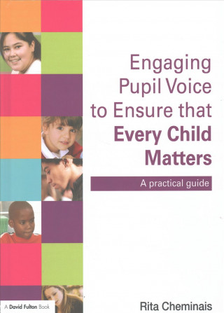 Engaging Pupil Voice to Ensure that Every Child Matters