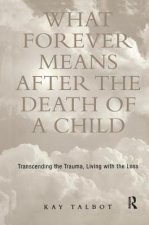 What Forever Means After the Death of a Child