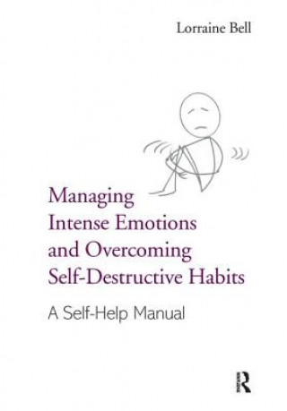 Managing Intense Emotions and Overcoming Self-Destructive Habits