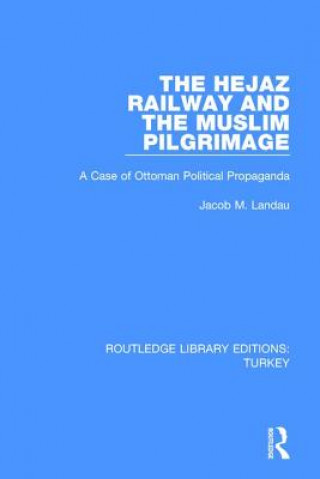 Hejaz Railway and the Muslim Pilgrimage