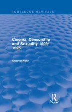 Cinema, Censorship and Sexuality 1909-1925 (Routledge Revivals)