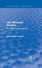 Wildness Pleases (Routledge Revivals)