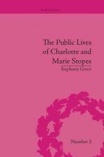Public Lives of Charlotte and Marie Stopes