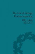 Life of George Ranken Askwith, 1861-1942
