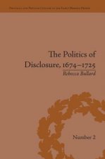 Politics of Disclosure, 1674-1725