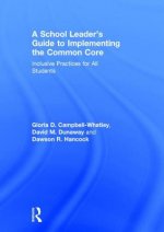 School Leader's Guide to Implementing the Common Core