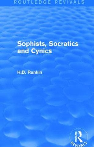 Sophists, Socratics and Cynics (Routledge Revivals)