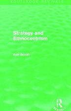 Strategy and Ethnocentrism (Routledge Revivals)