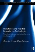 Institutionalizing Assisted Reproductive Technologies