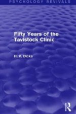 Fifty Years of the Tavistock Clinic (Psychology Revivals)