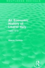 Economic History of Liberal Italy (Routledge Revivals)