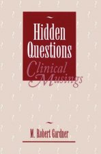 Hidden Questions, Clinical Musings