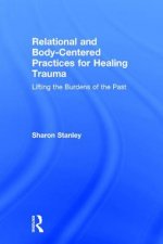 Relational and Body-Centered Practices for Healing Trauma