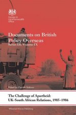Challenge of Apartheid: UK-South African Relations, 1985-1986