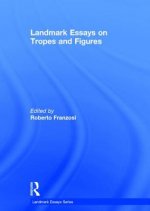 Landmark Essays on Tropes and Figures