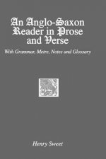 Anglo-Saxon Reader in Prose and Verse