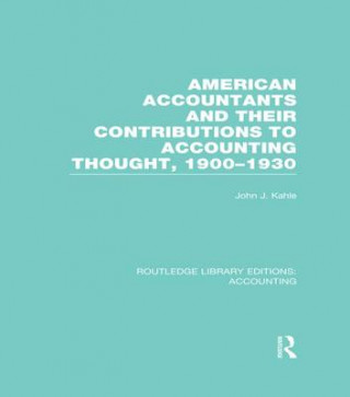 American Accountants and Their Contributions to Accounting Thought, 1900-1930
