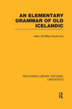 Elementary Grammar of Old Icelandic (RLE Linguistics E: Indo-European Linguistics)