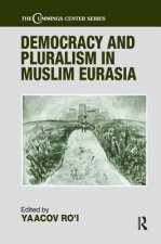 Democracy and Pluralism in Muslim Eurasia