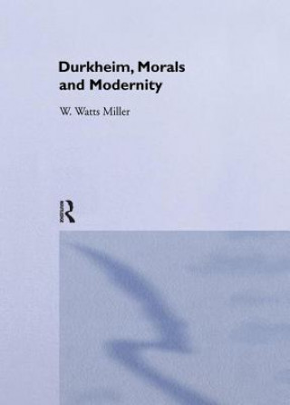 Durkheim, Morals And Modernity