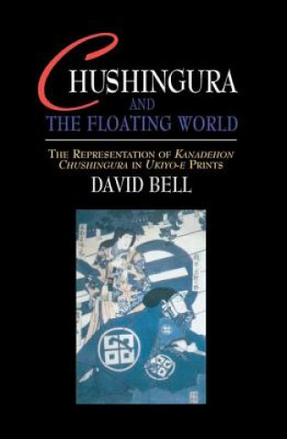 Chushingura and the Floating World