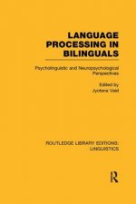 Language Processing in Bilinguals (RLE Linguistics C: Applied Linguistics)