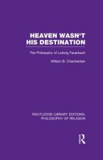 Heaven Wasn't His Destination