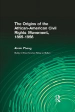 Origins of the African-American Civil Rights Movement 1865-1956