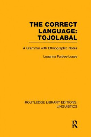 Correct Language, Tojolabal (RLE Linguistics F: World Linguistics)