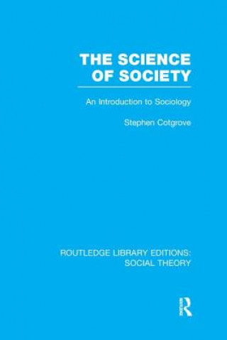 Science of Society (RLE Social Theory)