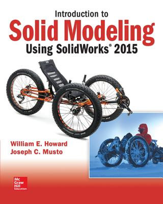 Introduction to Solid Modeling Using Solidworks