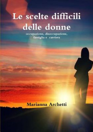 Scelte Difficili delle Donne