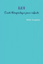 Lui - Conte Therapeutique Pour Enfants