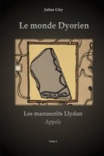 Monde Dyorien - Les Manuscrits Llydan - Appels - Tome 1