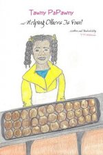 Tawny PaPawny and Helping Others Is Fun!