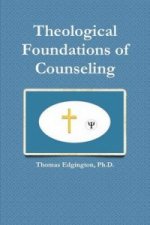 Theological Foundations of Counseling