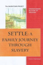 Settle: A Family Journey Through Slavery